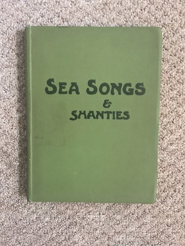 Sea songs and shanties - and,